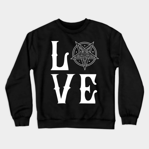 Satan Loves Me - Satanic Love Baphomet Gift Crewneck Sweatshirt by biNutz